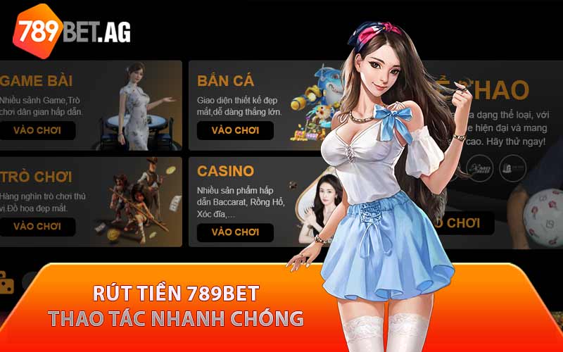 Rút tiền 789Bet thao tác nhanh chóng