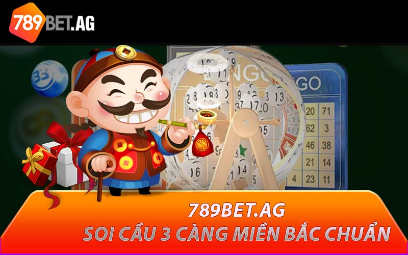 789BET.AG Soi cầu 3 càng miền Bắc chuẩn